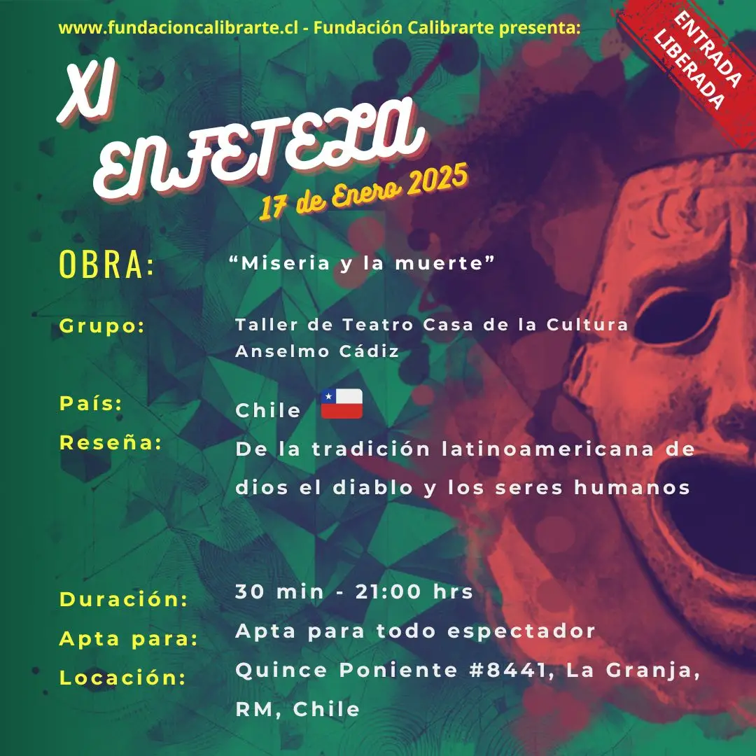 XI ENFETELA 17 DE ENERO “Miseria y la muerte” - Taller de Teatro Casa de la Cultura Anselmo Cádiz
